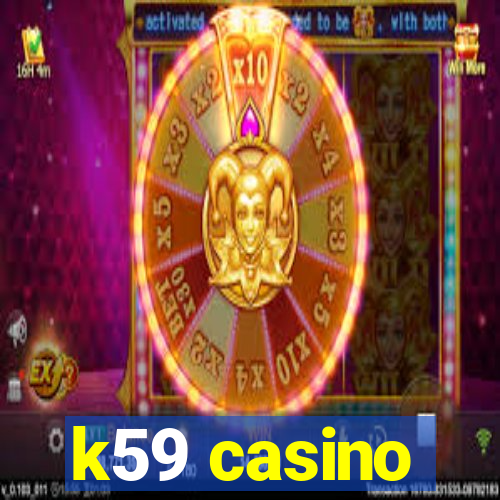 k59 casino